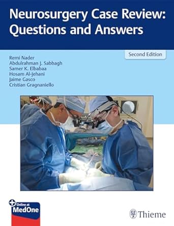 Neurosurgery Case Review: Questions and Answers 2nd Ed.