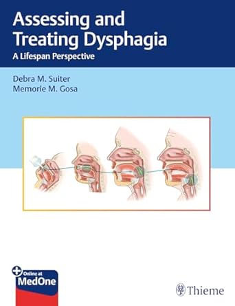 Assessing and Treating Dysphagia 1st Ed.