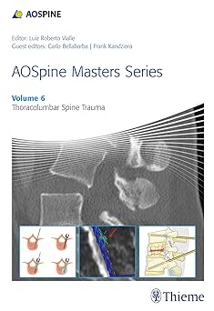 AOSpine Masters Series, Volume 6: Thoracolumbar Spine Trauma