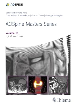 AOSpine Masters Series Volume 10: Spinal Infections 1st Edition