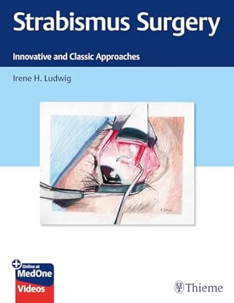 Strabismus Surgery : Innovative and Classic Approaches 1st Ed.