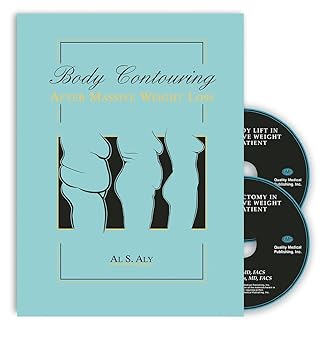 Body Contouring after Massive Weight Loss 1st Edition