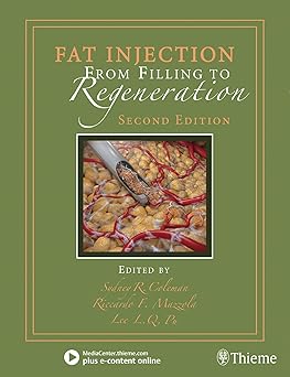 Fat Injection : From Filling to Regeneration 2nd Edition