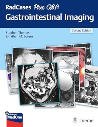 RadCases Plus Q&A Gastrointestinal Imaging 2nd Ed