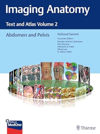 Imaging Anatomy Text and Atlas Volume 2: Abdomen and Pelvis 1st Ed.