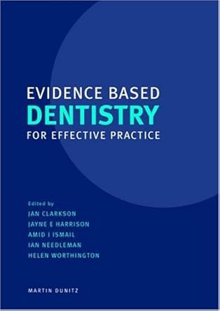 EVIDENCE BASED DENTISTRY FOR EFFECTVIE PRACTICE