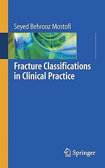 FRACTURE CLASSIFICATIONS IN CLINICAL PRACTICE