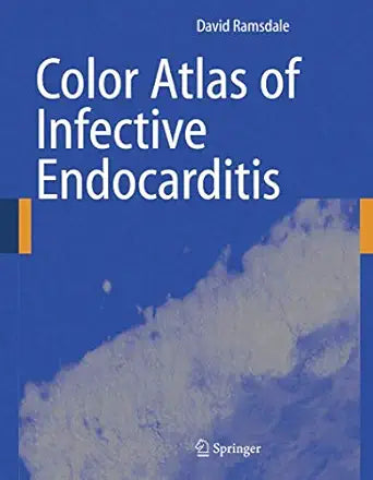 COLOR ATLAS OF INFECTIVE ENDOCARDITIS