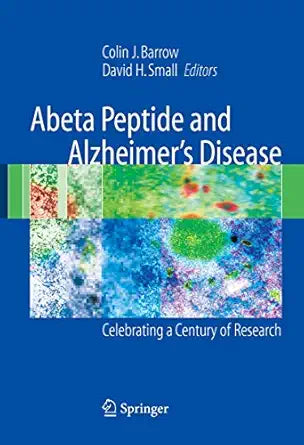 ABETA PEPTIDE AND ALZHEIMERS DISEASE: CELEBRATING