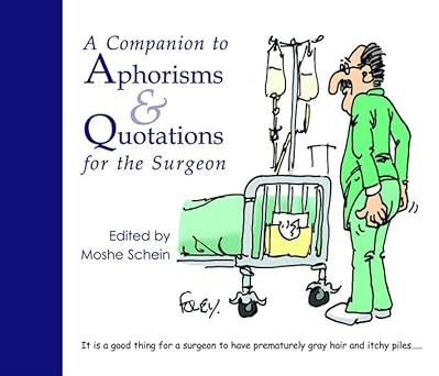 A COMPANION TO APHORISMS & QUOTATIONS FOR THE SURG