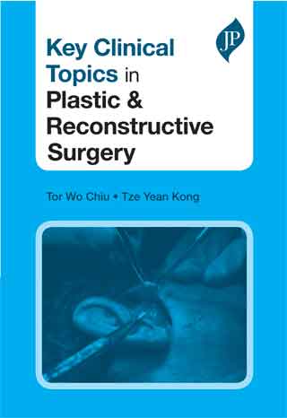 KEY CLINICAL TOPICS IN PLASTIC & RECONSTRUCTIVE SURGERY