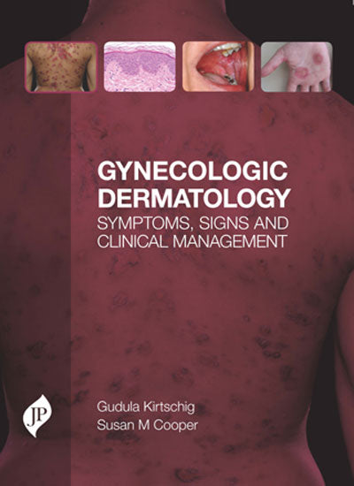 GYNECOLOGIC DERMATOLOGY SYMPTOMS, SIGNS AND CLINICAL MANAGEMENT