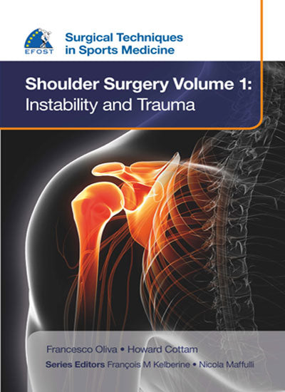 SURGICAL TECH.IN SPORTS MEDICINE - SHOULDER SURGERY, VOLUME 1: INSTABILITY AND TRAUMA,EFOST