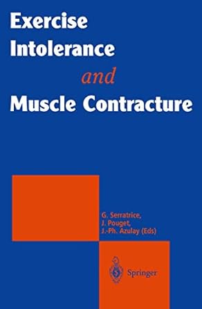 EXERCISE INTOLERANCE AND NUSCLE CONTRACTURE