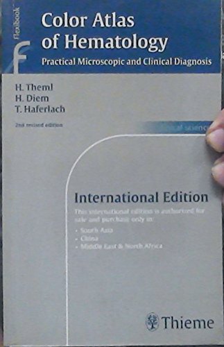 COLOR ATLAS OF HEMATOLOGY: PRACTICAL MICROSCOPIC & CLINICAL DIAGNOSIS
