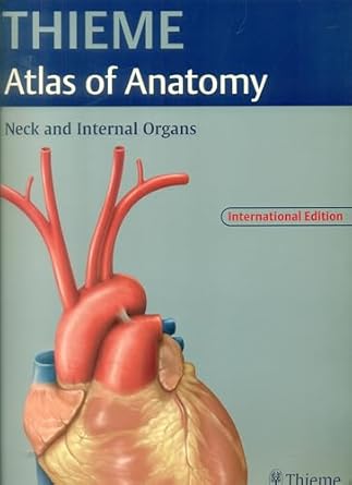 THIEME ATLAS OF ANATOMY : NECK AND INTERNAL ORGANS