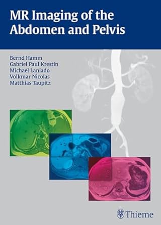 MR IMAGING OF THE ABDOMEN AND PELVIS