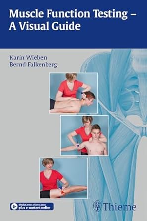 Muscle Function Testing - A Visual Guide 1st Edition