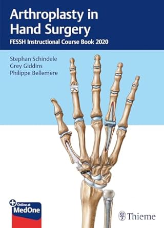 Arthroplasty in Hand Surgery : FESSH Instructional Course Book 2020 1st Ed.