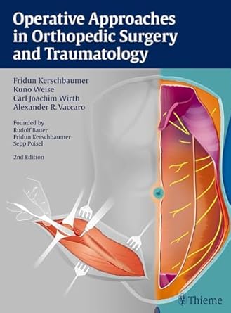 Operative Approaches in Orthopedic Surgery and Traumatology 2nd Edition