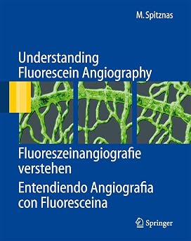 UNDERSTANDING FLUORESCEIN ANGIOGRAPHY : FLUORESZ