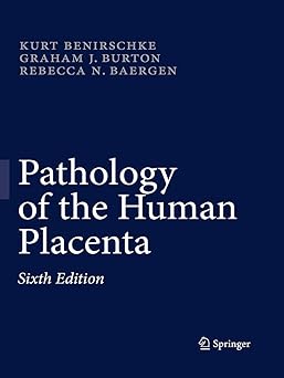 PATHOLOGY OF THE HUMAN PLACENTA