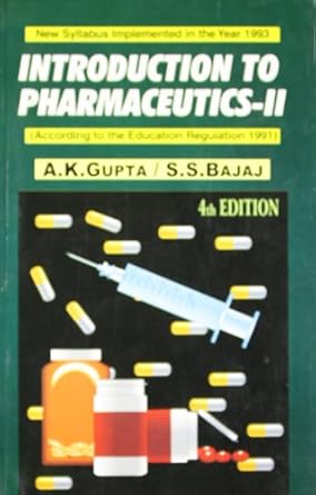 Introduction to Pharmaceutics, Vol.II (According to the Education Regulation 1991), 4e