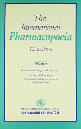 International Pharmacopeia, 3e Vol. IV