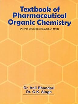 Textbook of Pharmaceutical Organic Chemistry(As per Education Regulation 1991)