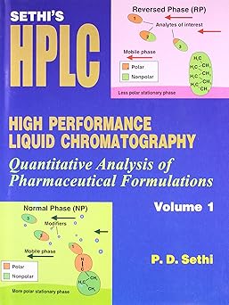 Sethi's HPLC: High Performance Liquid Chromatography: Quantitative Analysis of Pharmaceutical Formulations, Vol. 1