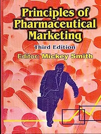 Principles of Pharmaceutical Marketing, 3e