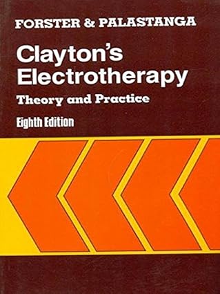 Clayton's Electrotherapy : Theory & Practice, 8e