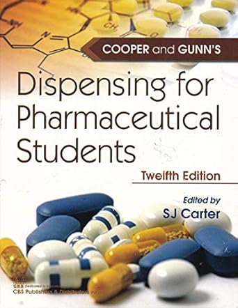Cooper & Gunn's Dispensing for Pharmaceutical Students, 12e
