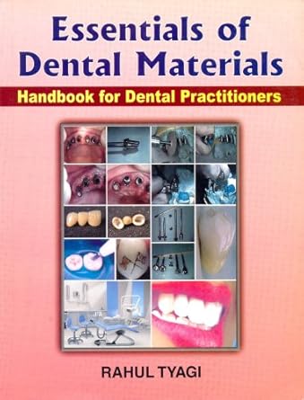 Essentials of Dental Materials (Handbook for Dental Practitioners)