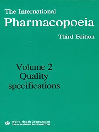 International Pharmacopeia, 3e Vol. II