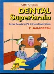 CBS-APoGEE Dental Superbrain: Review Rounds for PG Entrance Examinations