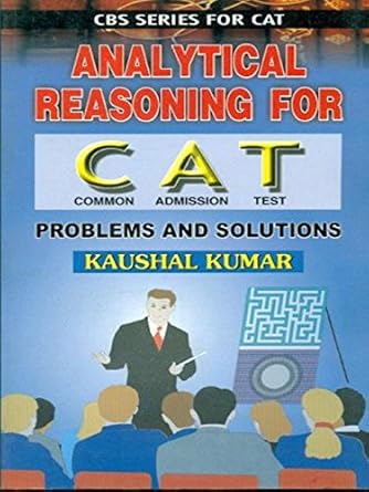 Analytical Reasoning for CAT Problems and Solutions