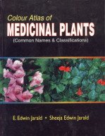 Colour Atlas of Medicinal Plants (Common Names & Classifications) (HB)