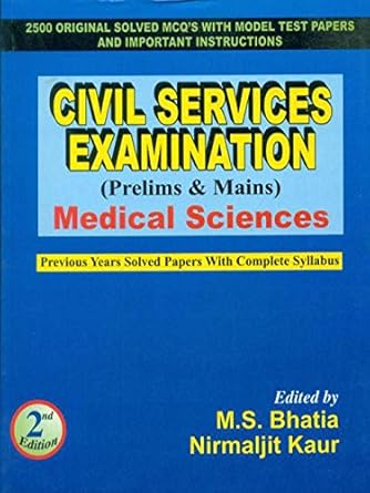 Civil Services Examination (Prelims & Mains) Medical Sciences: Previous Years Solved Papers with Complete Syllabus, 2e