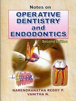 Notes on Operative Dentistry and Endodontics, 2e