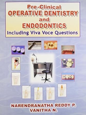 Pre-Clinical Operative Dentistry & Endodontics: Including Viva Voce Questions (PB)