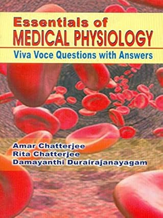 Essentials of Medical Physiology: Viva Voce Questions With Answers