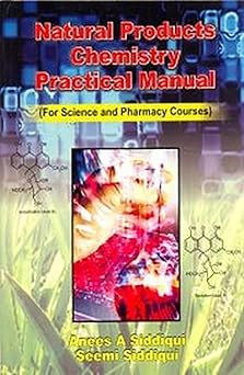 Natural Products Chemistry Practical Manual: For Science & Pharmacy Courses (PB)