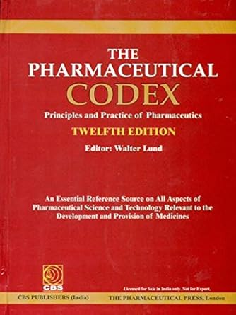 The Pharmaceutical CODEX: Principles & Practice of Pharmaceutics, 12e (HB)