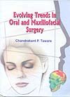 Evolving Trends in Oral and Maxillofacial Surgery (HB)