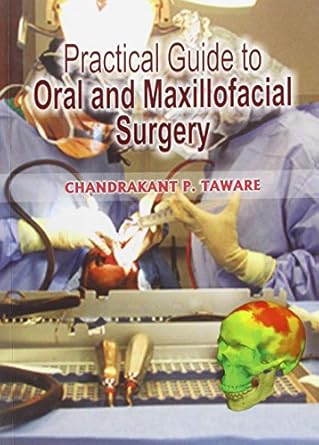 Practical Guide to Oral and Maxillofacial Surgery (PB)