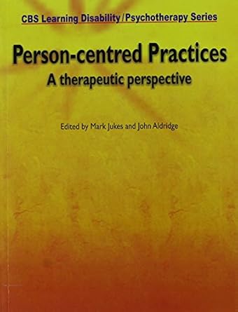 CBS Learning Disability / Psychotherapy Series: Person-Centred Practices: A therapeutic Perspective