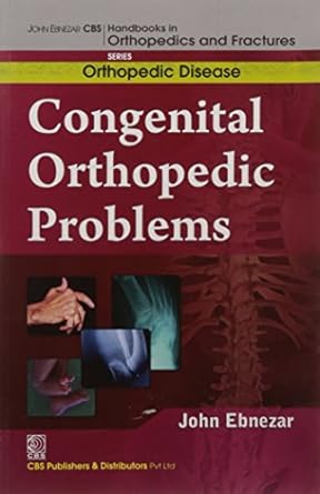 John Ebnezar Series: Congenital Orthopedic Problems