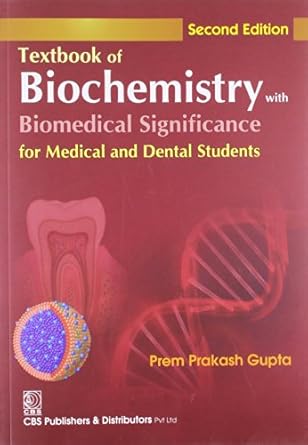 Textbook of Biochemistry with Biomedical Significance for Medical and Dental Students 2e