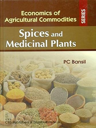 Spices and Medicinal Plants:Economics of Agricultural Commodities Series  (HB)